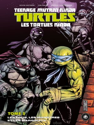 cover image of Les Tortues Ninja--TMNT, Tome 5